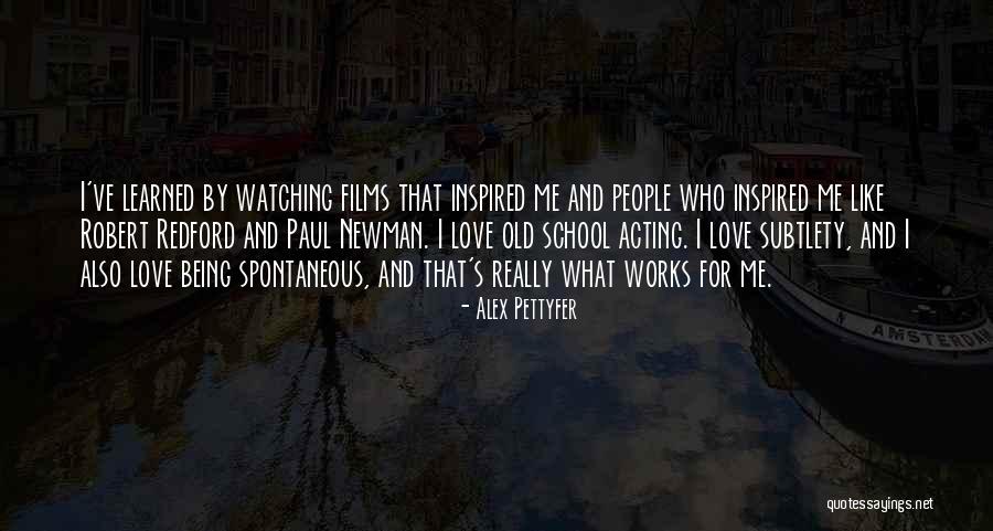 Alex Pettyfer Love Quotes By Alex Pettyfer