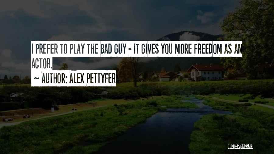 Alex Pettyfer Quotes 1208171