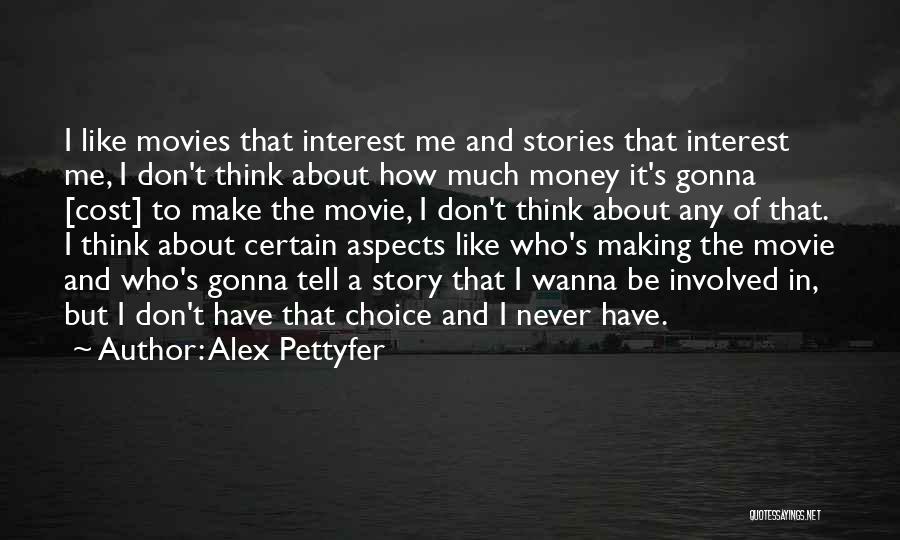 Alex Pettyfer Quotes 1226291