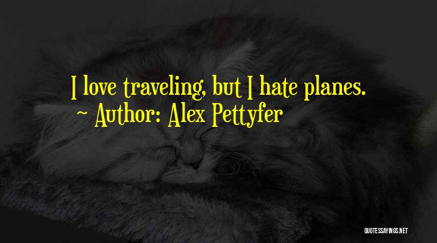 Alex Pettyfer Quotes 2064304