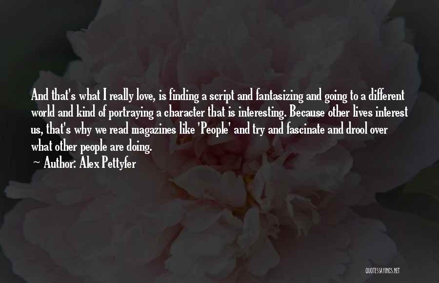 Alex Pettyfer Quotes 542257