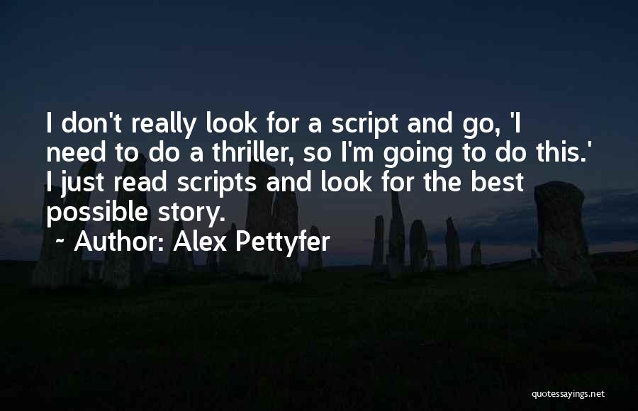 Alex Pettyfer Quotes 622597