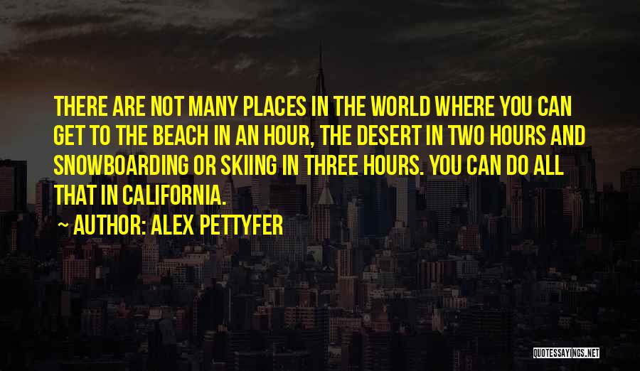 Alex Pettyfer Quotes 930454