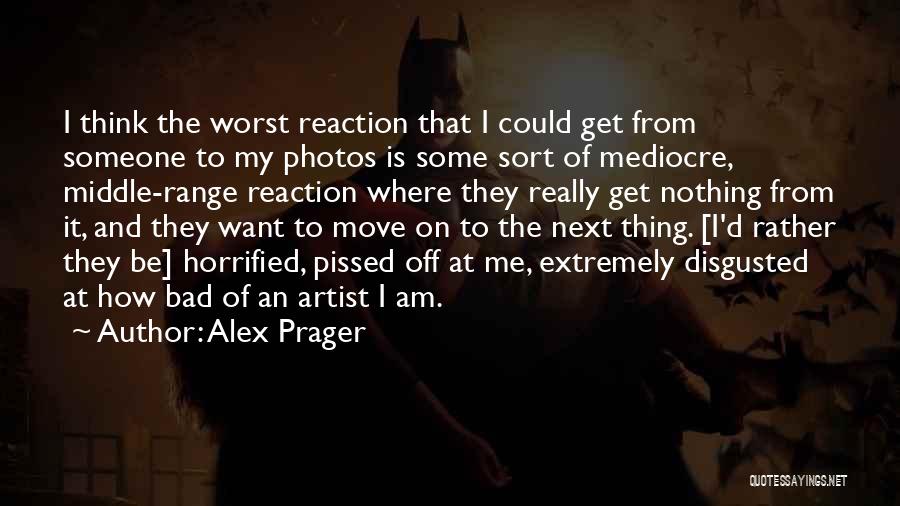 Alex Prager Quotes 828316