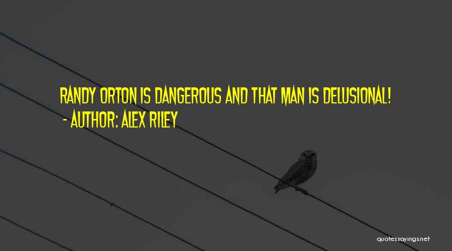 Alex Riley Quotes 135995