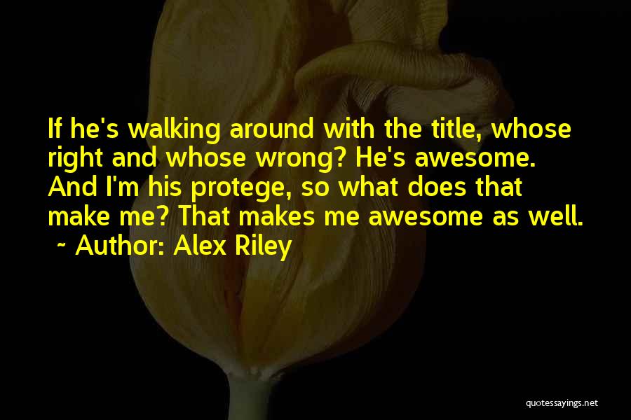 Alex Riley Quotes 1465119