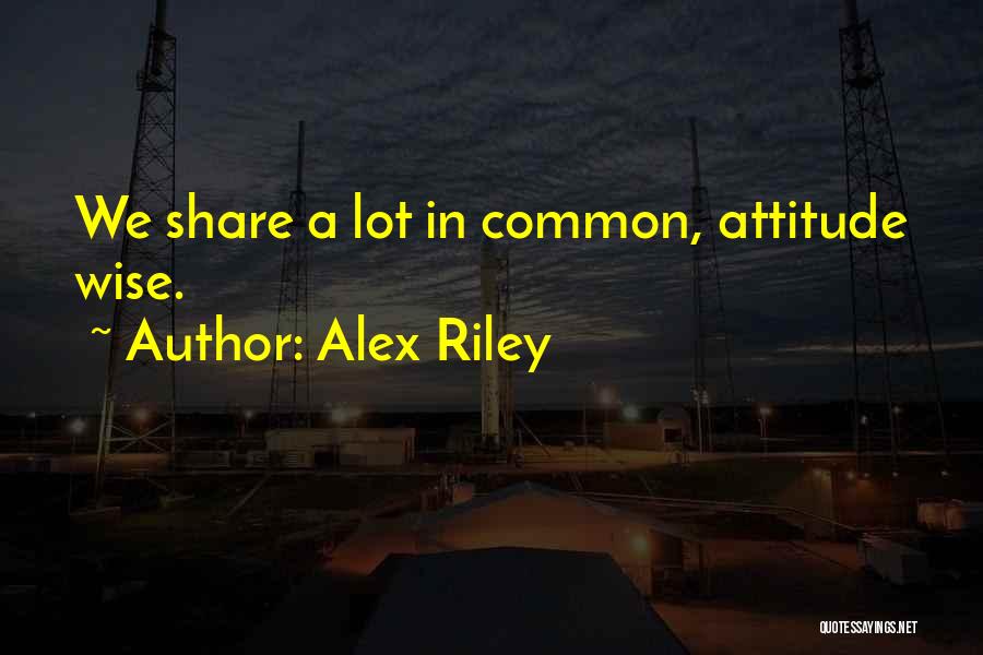 Alex Riley Quotes 1733525