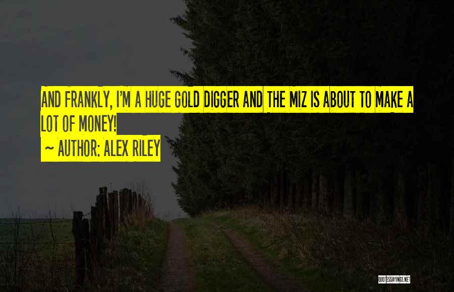 Alex Riley Quotes 2031917