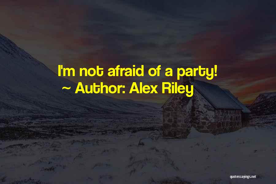 Alex Riley Quotes 377285