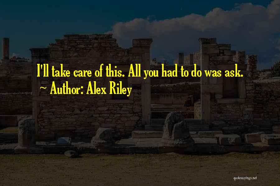 Alex Riley Quotes 429725