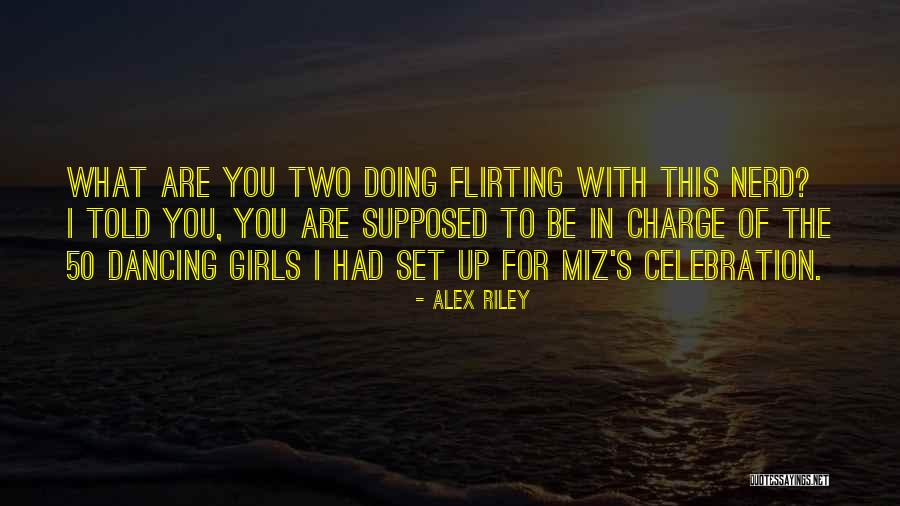 Alex Riley Quotes 482715