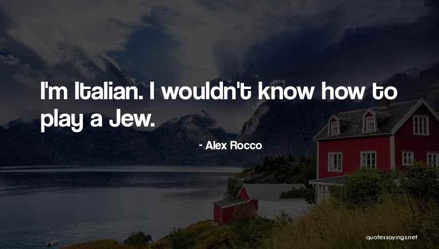 Alex Rocco Quotes 282720 Alex Rocco Quotes 282720