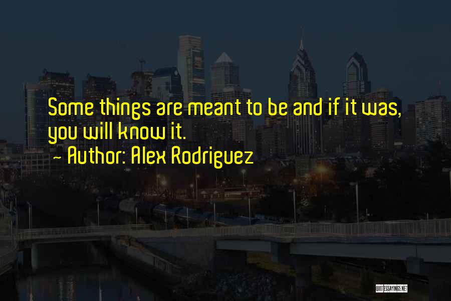 Alex Rodriguez Quotes 1527712