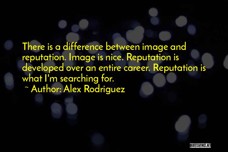 Alex Rodriguez Quotes 1900118