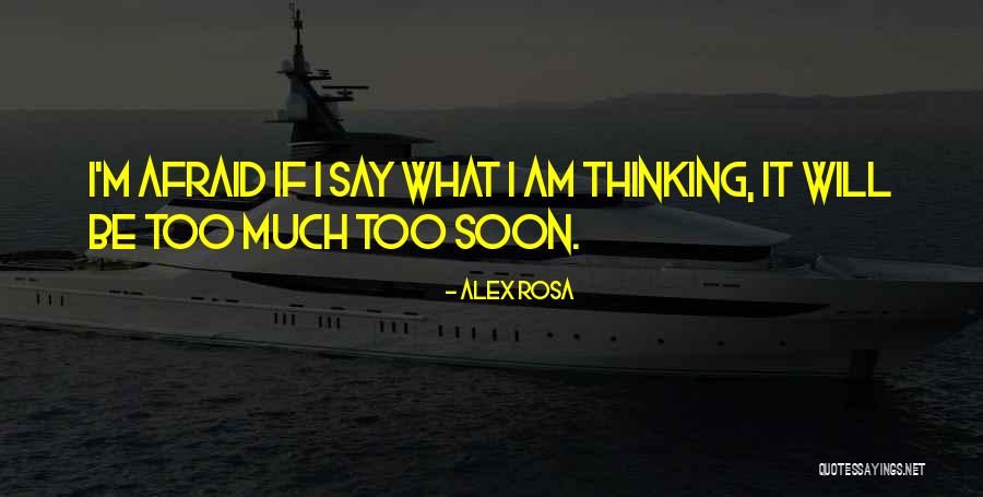 Alex Rosa Quotes 2191974 Alex Rosa Quotes 2191974