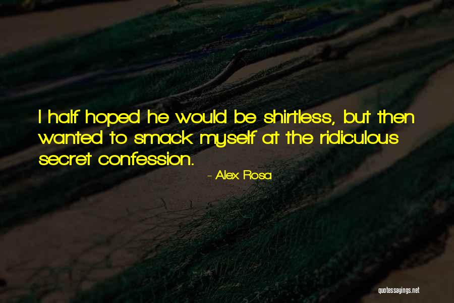 Alex Rosa Quotes 268422 Alex Rosa Quotes 268422