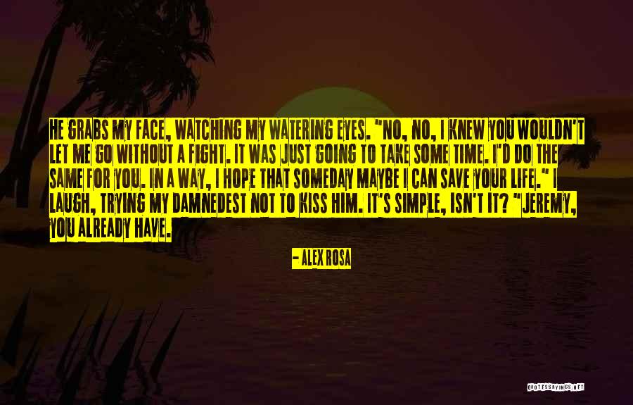 Alex Rosa Quotes 721576 Alex Rosa Quotes 721576