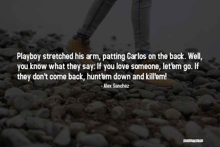 Alex Sanchez Quotes 1648540 Alex Sanchez Quotes 1648540