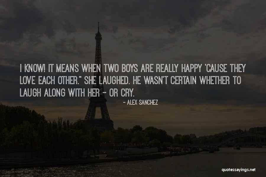 Alex Sanchez Quotes 1673822 Alex Sanchez Quotes 1673822