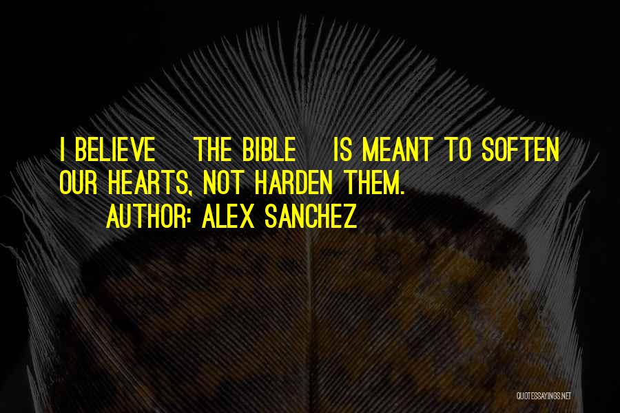 Alex Sanchez Quotes 1711747