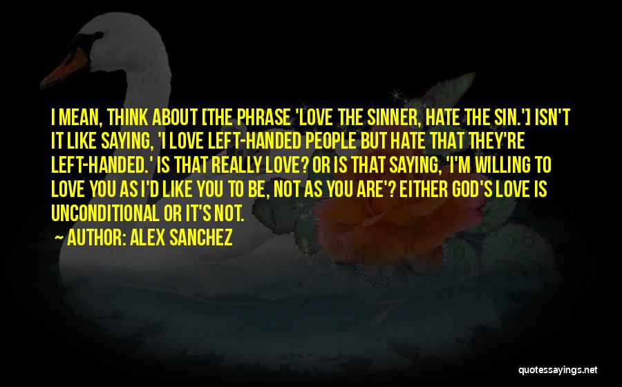 Alex Sanchez Quotes 535165