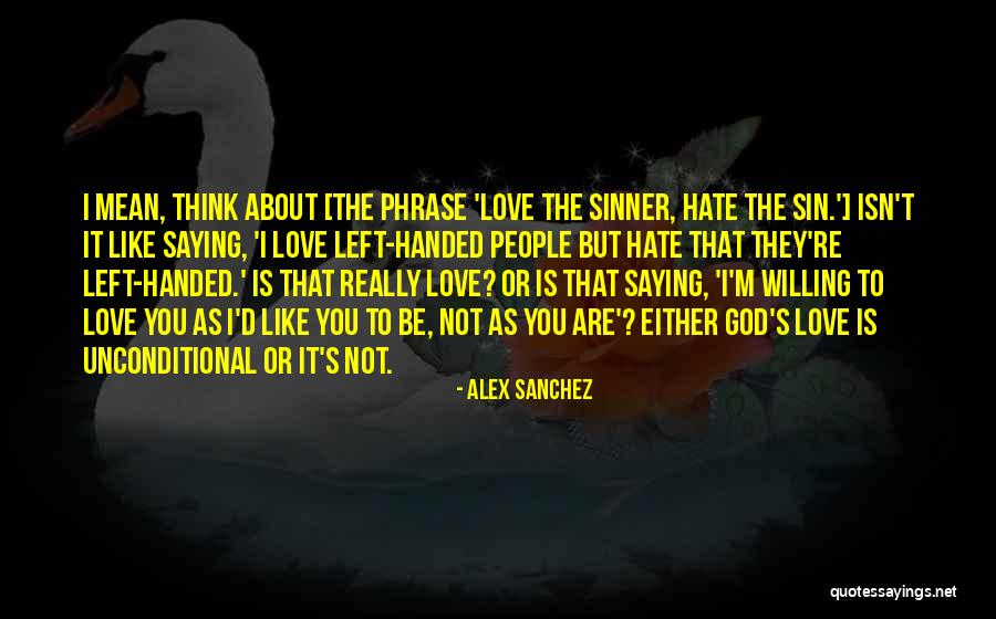 Alex Sanchez Quotes 535165