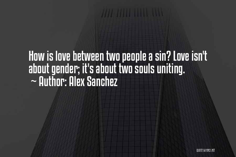 Alex Sanchez Quotes 86420