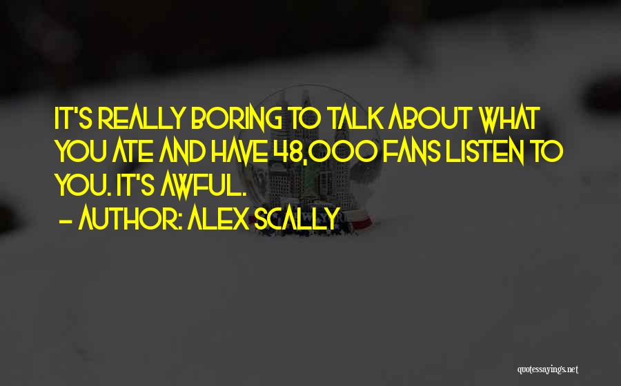 Alex Scally Quotes 1385231