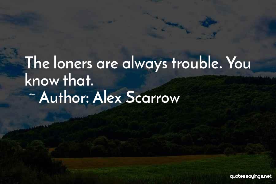 Alex Scarrow Quotes 1806005