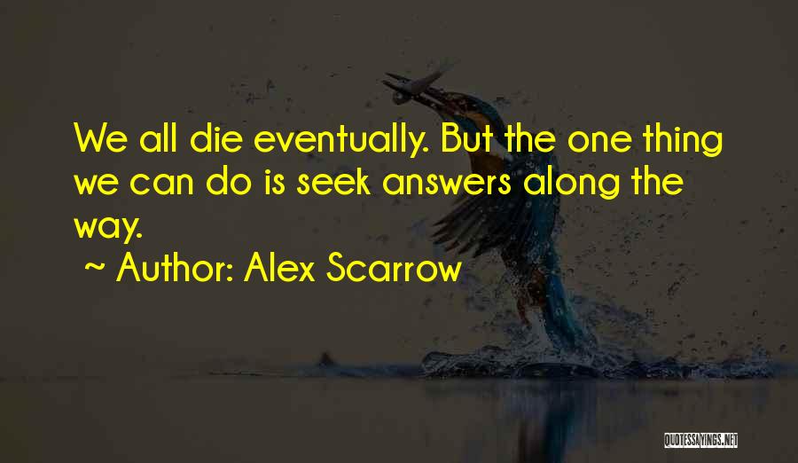 Alex Scarrow Quotes 791964