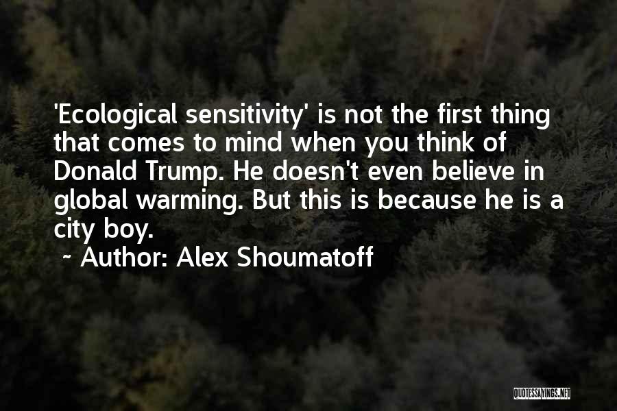 Alex Shoumatoff Quotes 1773271