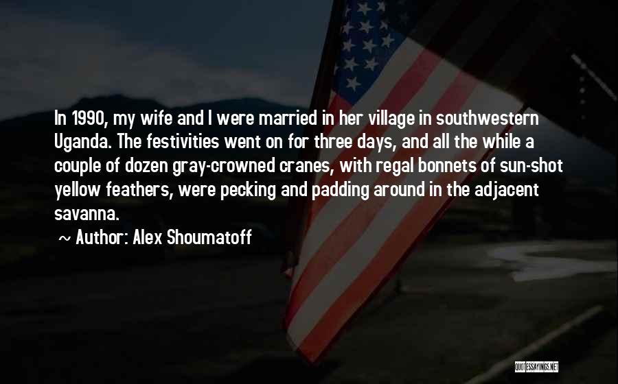 Alex Shoumatoff Quotes 2227139