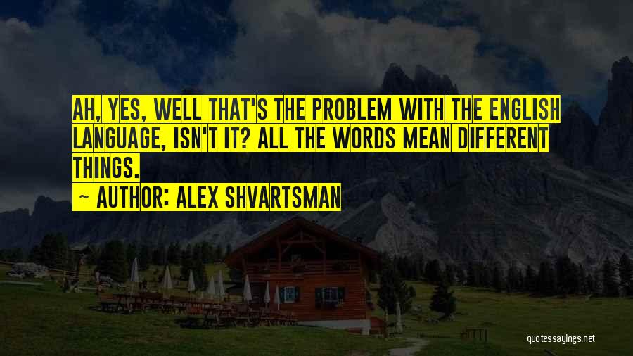Alex Shvartsman Quotes 1876807