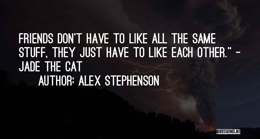 Alex Stephenson Quotes 1430338