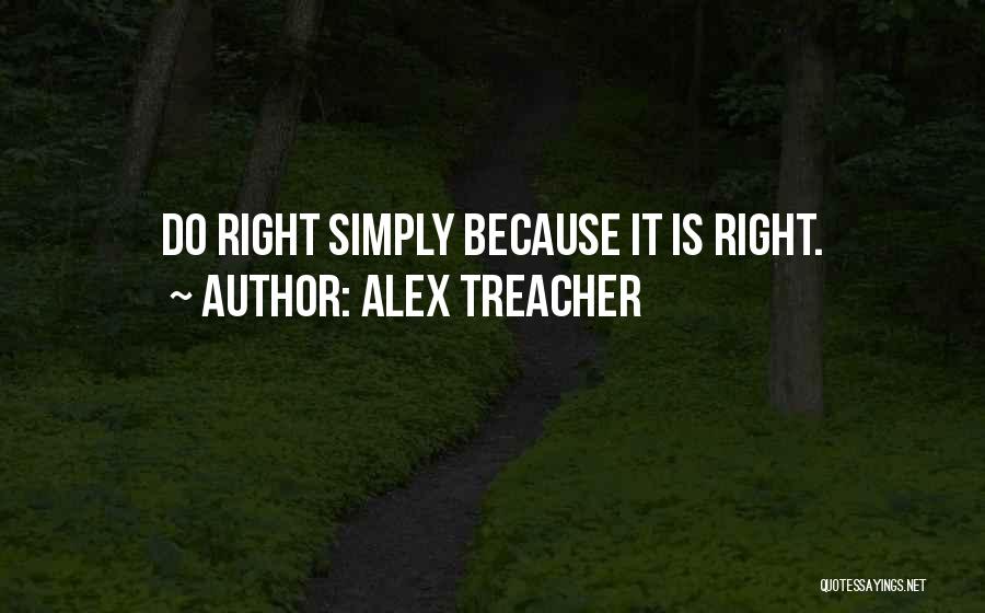 Alex Treacher Quotes 973859