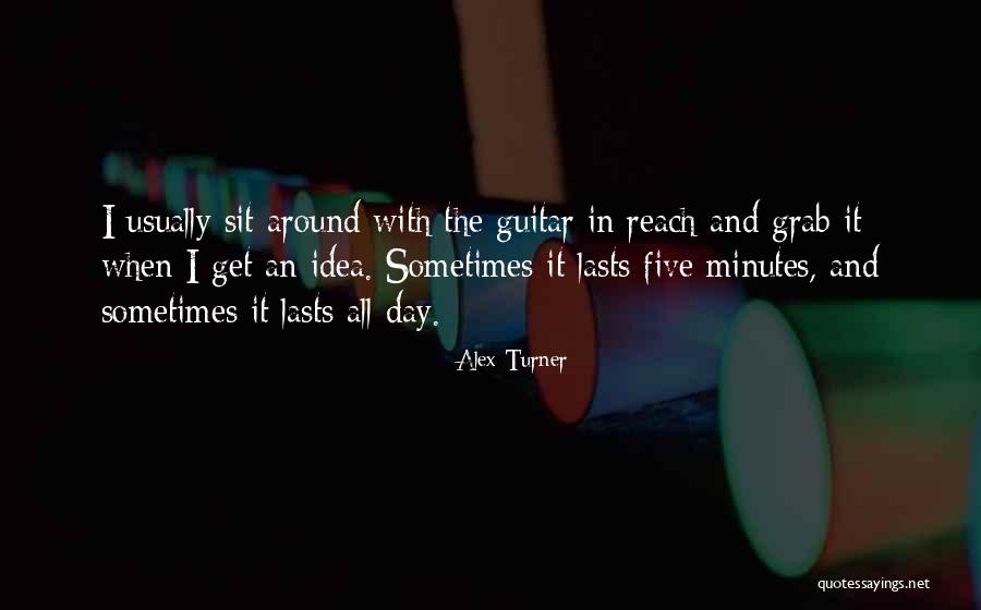 Alex Turner Quotes 1427726