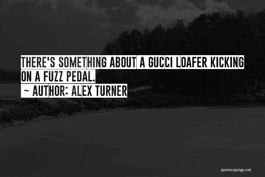 Alex Turner Quotes 1496602
