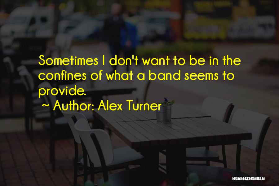 Alex Turner Quotes 1570131