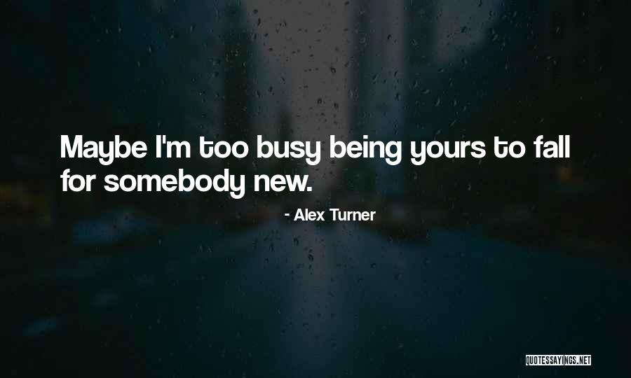 Alex Turner Quotes 1898650 Alex Turner Quotes 1898650