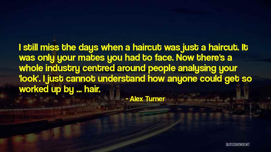 Alex Turner Quotes 2044413