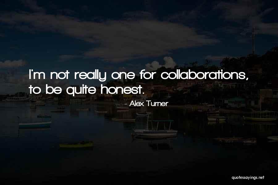 Alex Turner Quotes 2210900 Alex Turner Quotes 2210900