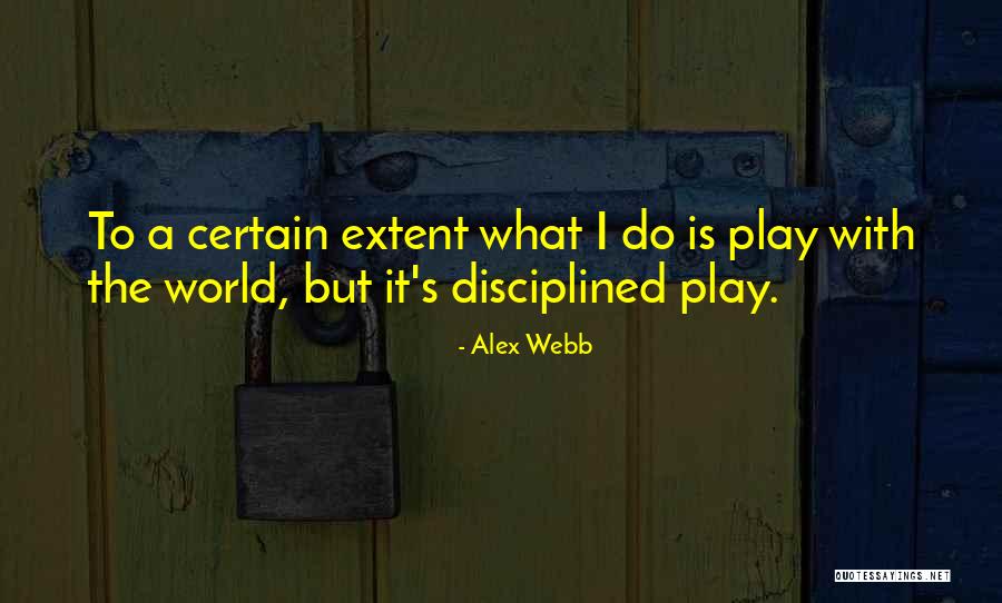 Alex Webb Quotes 611038