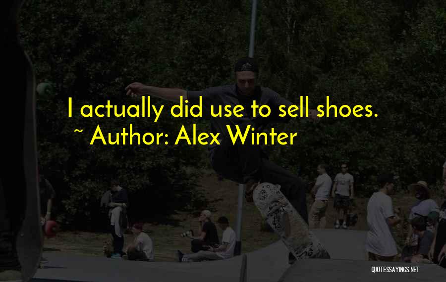 Alex Winter Quotes 1893495