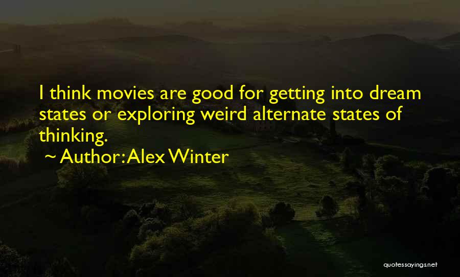 Alex Winter Quotes 2220855