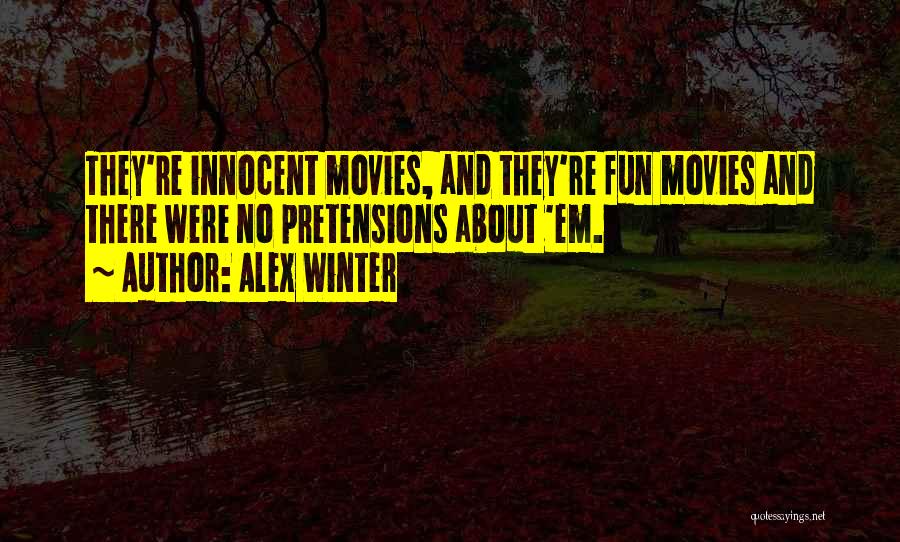 Alex Winter Quotes 581833