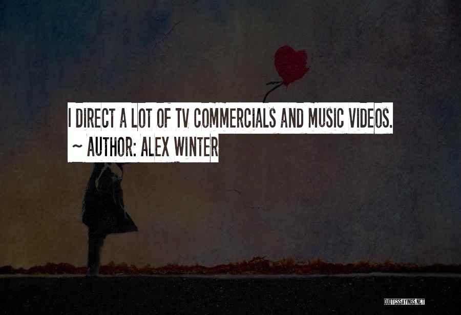 Alex Winter Quotes 895642