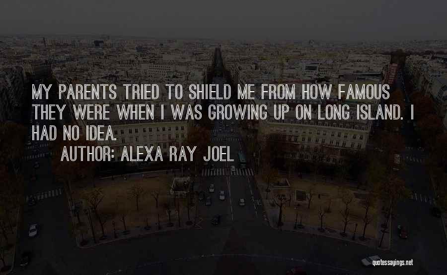 Alexa Ray Joel Quotes 529194