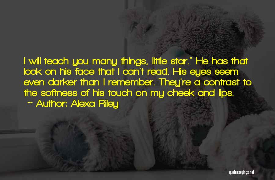 Alexa Riley Quotes 1260736