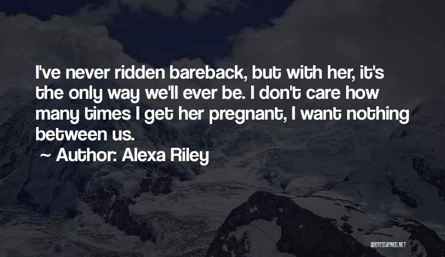 Alexa Riley Quotes 1309311