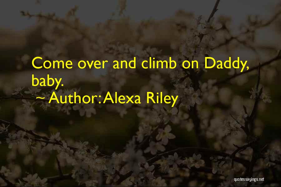 Alexa Riley Quotes 1467168